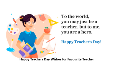 Happy Teachers Day Wishes for Favourite Teacher